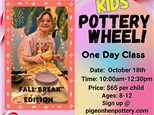 KIds Pottery Wheel: One Day Class- October 18th 2024