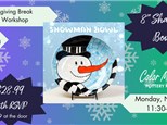 Kids Snowman Bowl Workshop 11/25 