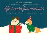 Pottery Painting Holiday Party Fundraiser-  @ LIFE House for Animals SATURDAY NOV 23  6PM