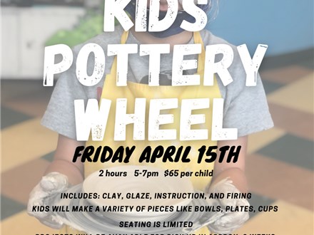 Kids Pottery Wheel April!