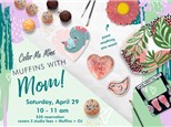  MUFFINS WITH MOM - APRIL 29