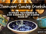 Stoneware Sunday Workshop! November 2025 Session 2