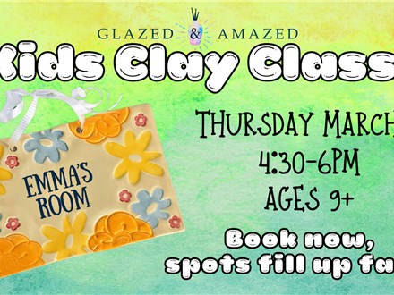 Kids Clay Class! March 2025