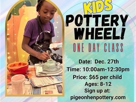 Kids Pottery Wheel One Day Class Wednesday December 27th 2023 10am-12:30