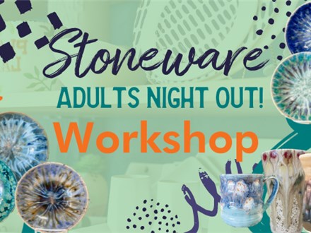 Adults Night Out Stoneware!! - March, 24th