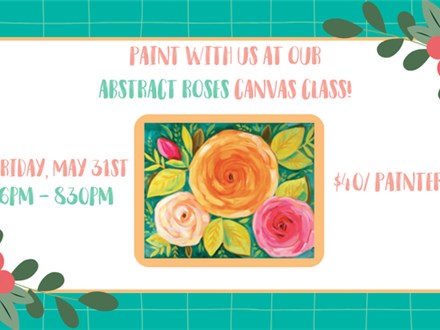 Abstract Roses Canvas Class - May 31st - $40