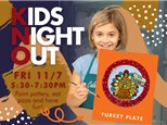KIDS NIGHT OUT PAINT A TURKEY PLATE - 11/7/25 