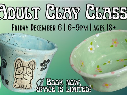 Adult Clay Class! December 2024