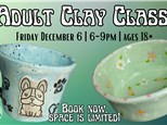 Adult Clay Class! December 2024