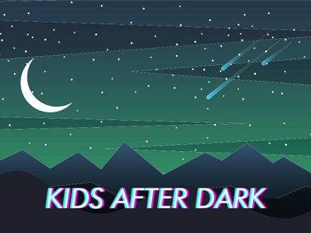 Kids After Dark: March 29