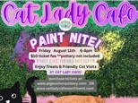 Paint Nite At The Cat Lady Cafe!