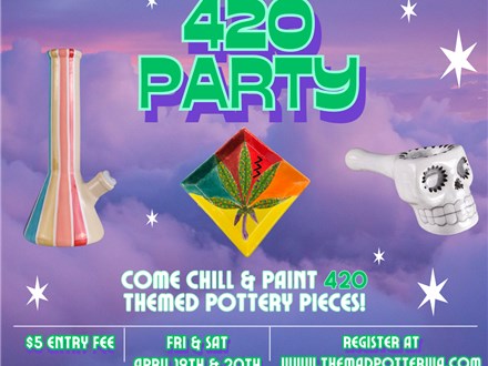 420 Party April 19th & 20th