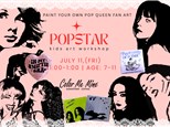 POP STAR~KIDS WORKSHOP~JULY 11 (FRI)