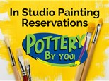 In Studio Painting Reservations at POTTERY BY YOU!