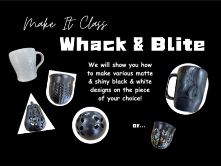 Make It Class Whack & Blite