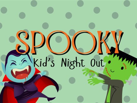 SPOOKY Kid's Night Out!