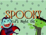 SPOOKY Kid's Night Out!