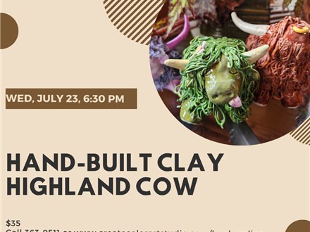 Hand-Built Highland Cow-Wednesday, July 23, 6:30 pm
