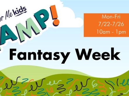 Camp: Fantasy Week 7/22-7/26