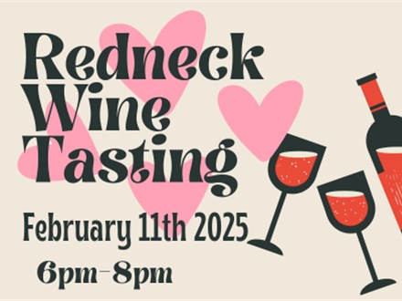 Feb. 11th Redneck Wine Tasting 