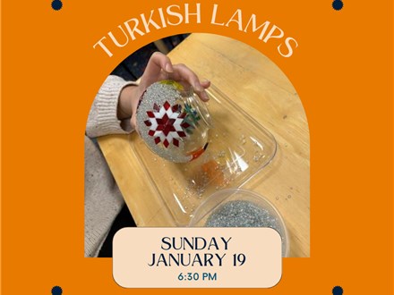 Turkish Mosaic Lamp Class-Sunday, January 19, 6:30 pm