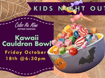 Kids Night Out - Kawaii Cereal Cauldron Bowls - 10/18 - HENDERSON