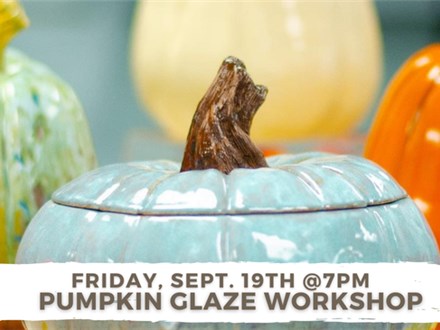 PUMPKIN GLAZE WORKSHOP 9/19@THE POTTERY PATCH