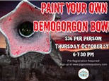 Paint Your Own Demogorgon Bowl October 5th 2023