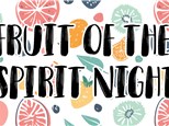 Fruit of The Spirit Night