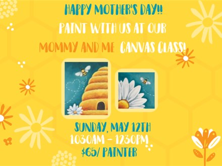 Mother's Day Mommy and Me Canvas Class - May 12th - $65
