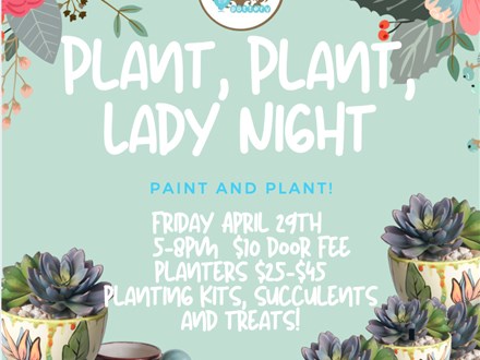 Plant, Plant, Lady Night!!