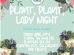 Plant, Plant, Lady Night!!