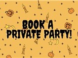 Private Parties!