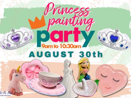 Princess Painting Party  - August 30th - HENDERSON