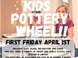 Kids Pottery Wheel!!  April First Friday