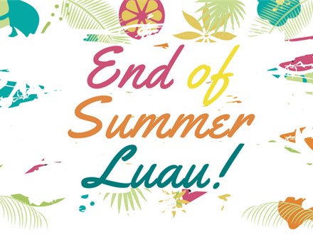 End of Summer Luau!