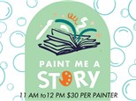 Paint Me A Story April 30th