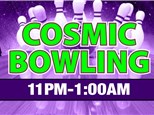 Cosmic Bowl - Fri & Sat 11PM - 1:00AM (2 Hours)