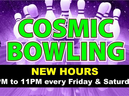Cosmic Bowl - FRIDAY & SATURDAY 9PM - 11PM (2 Hours)