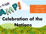 Camp: Celebration of the Nations 6/24-6/28