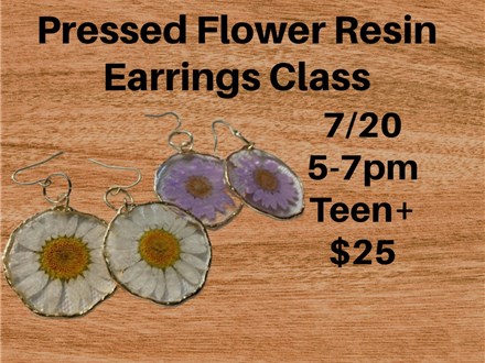 Pressed Flower Resin Earrings Class Teen+ 7/20/25 1-3pm