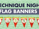 Technique Night! Flag Banners - August 15th