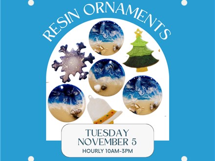 Resin Ornaments (3) - Tuesday, November 5-multiple times