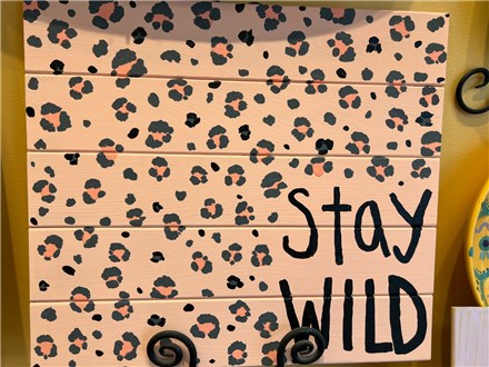 Summer Camp Cheetah "Stay Wild" Wood Board Tuesday, August 2nd 10am-12pm