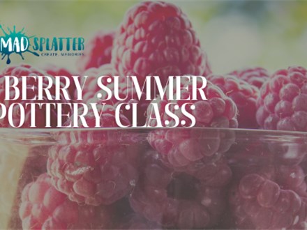 A Berry Summer Pottery Class - June 12 - $10/ticket