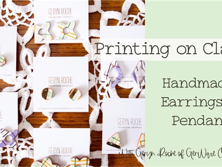 Printing on Clay: Handmade Earrings & Pendant: Dec 3