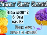 Adult Clay Class! August 2024
