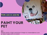 Paint Your Pet Portraits-Thursday, August 21, 6:00pm