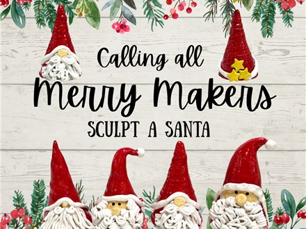 Clay Workshop: Sculpt-a-Santa
