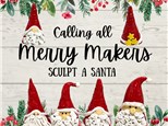 Clay Workshop: Sculpt-a-Santa